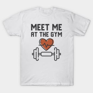 Meet Me At The Gym T-Shirt